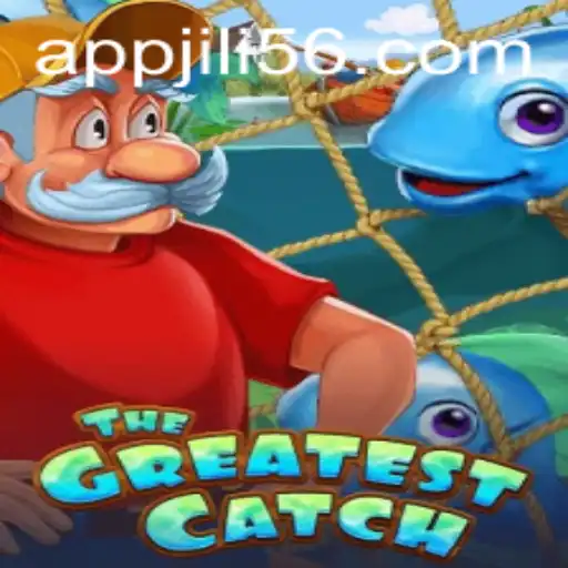 Exploring the Excitement of TheGreatestCatch: A Thrilling Adventure with JILI56